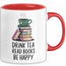 Buchleser Bücher Lesen Tasse Geschenk Lustige Geschenkidee Spruch Tee Trinken Bücher Lesen Rot Trendation