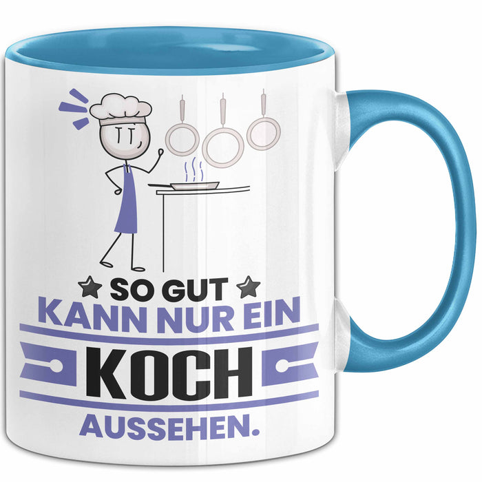 Koch Geschenk Tasse So Gut Kann Nur Ein Koch Aussehen Geschenkidee Kaffee-Becher Blau Trendation
