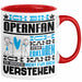 Opernfan Geschenk Tasse Geschenkidee für Opernfan Geburtstag Lustig Ich Bin Opernfan Ich Kann Es Dir Erklären Aber Nicht Für Dich Verstehen Rot Trendation