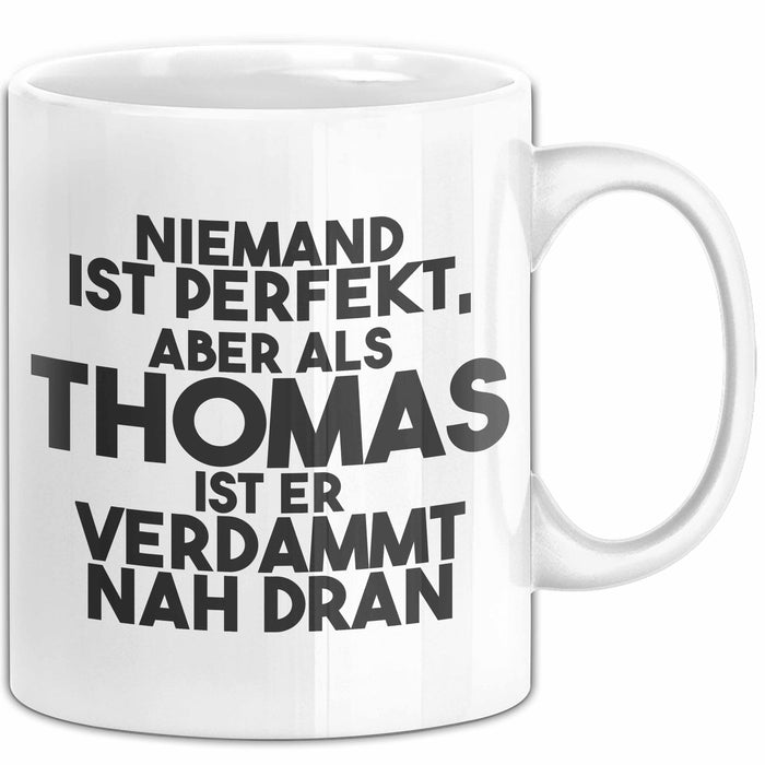 Thomas Tasse Niemand Ist Perfekt, Aber Als Thomas Ist Er Verdammt Nah Dran Weiß Trendation