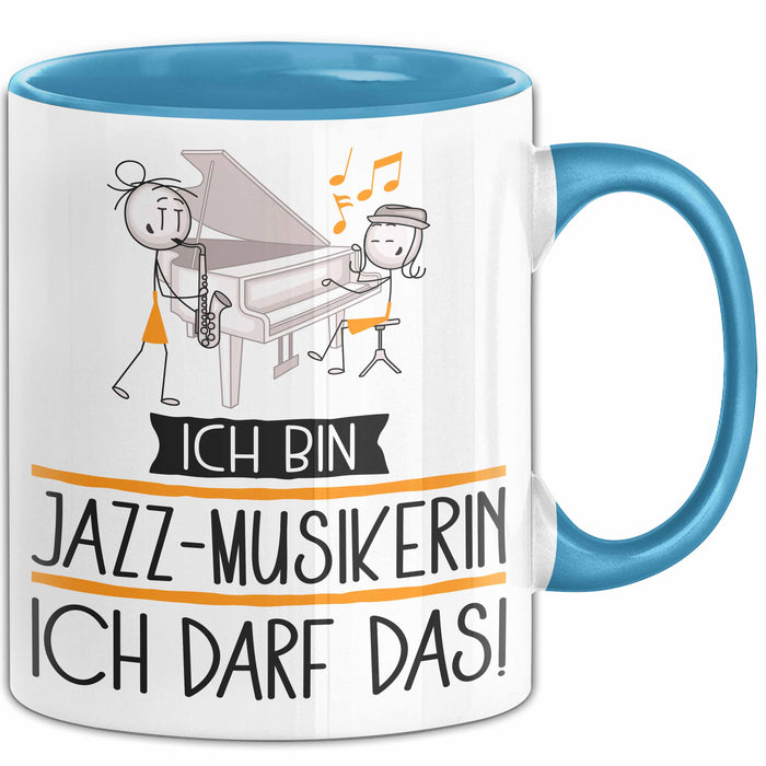 Geschenk für Jazz-Musikerin Tasse Lustige Geschenkidee Geburtstag Ich Bin Jazz-Musikerin Ich Darf Das Blau Trendation