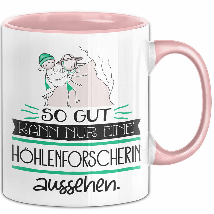 Höhlenforscherin Geschenk Tasse So Gut Kann Nur Eine Höhlenforscherin Aussehen Geschenkidee Geburtstag Weihnachten Lustig Rosa Trendation