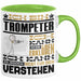 Trompeter Geschenk Tasse Geschenkidee für Trompeter Geburtstag Lustig Ich Bin Trompeter Ich Kann Es Dir Erklären Aber Nicht Für Dich Verstehen Grün Trendation