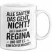 Regina Tasse Geschenk Alle Sagten Das Geht Nicht Aber Dann Kam Regina Und Hat Es Einfach Gemacht Geschenkidee Becher mit Name Weiß Trendation