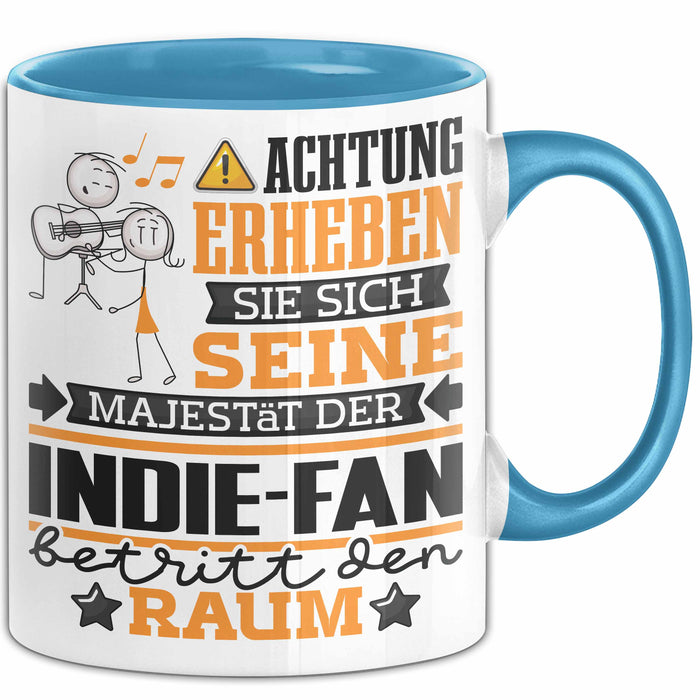 Indie-Fan Geschenk Tasse Lustiger Spruch Erheben Sie Sich Der Indie-Fan Betritt den Raum Blau Trendation