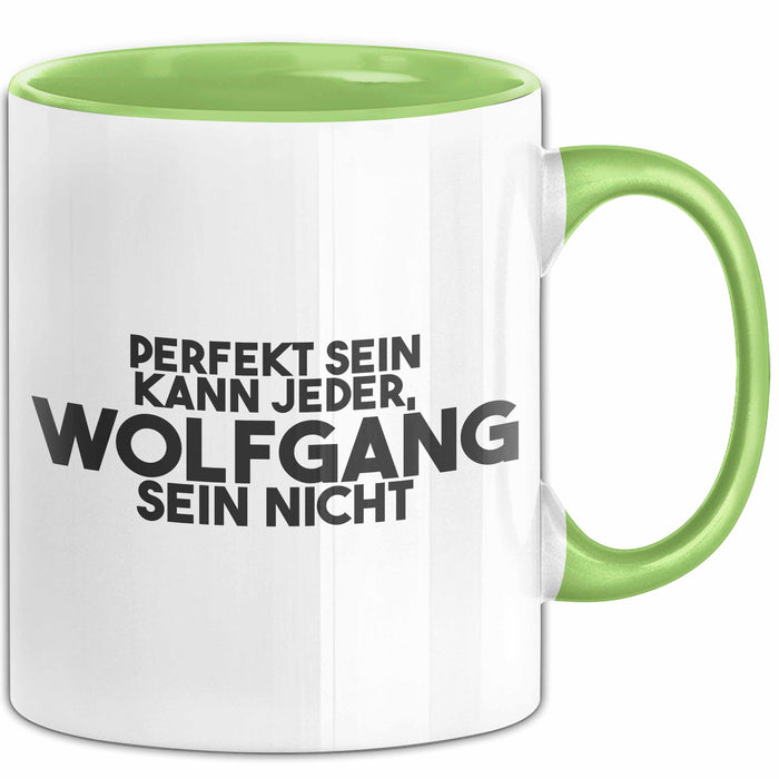 Wolfgang Tasse Perfekt Sein Kann Jeder, Wolfgang Sein Nicht Geschenk