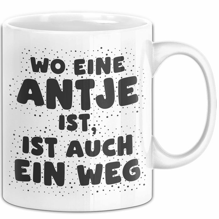 Antje Tasse Wo Eine Antje Ist, Ist Auch Ein Weg Geschenk