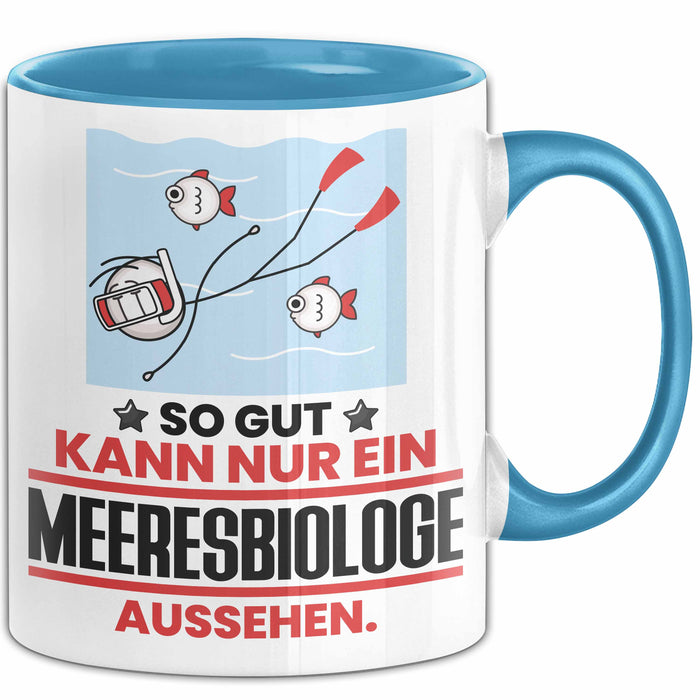 Meeresbiologe Geschenk Tasse So Gut Kann Nur Ein Meeresbiologe Aussehen Geschenkidee Kaffee-Becher Blau Trendation