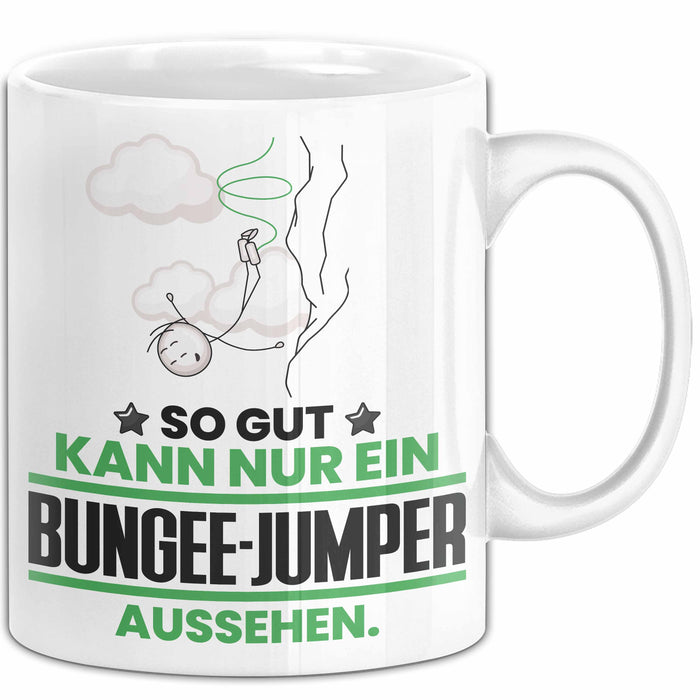 Bungee-Jumper Geschenk Tasse So Gut Kann Nur Ein Bungee-Jumper Aussehen Geschenkidee Kaffee-Becher Weiß Trendation