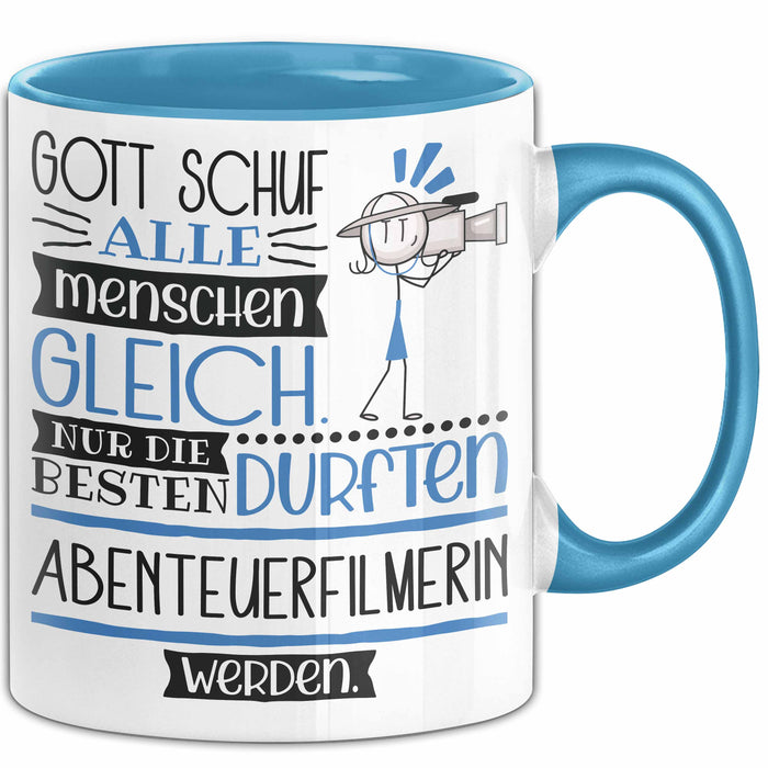 Abenteuerfilmerin Geschenk Becher Tasse Gott Schuf Alle Menschen Gleich Nur Die Besten Durfeten Abenteuerfilmerin Werden Geschenkidee Lustig Blau Trendation