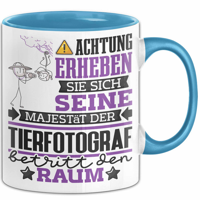 Tierfotograf Geschenk Tasse Lustiger Spruch Erheben Sie Sich Der Tierfotograf Betritt den Raum Blau Trendation