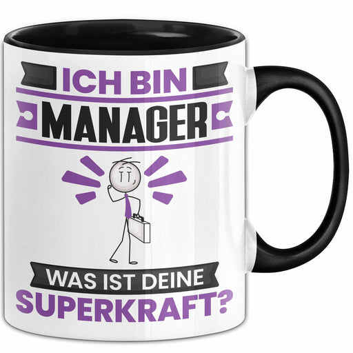 Manager Tasse Geschenk für Manager Geburtstag Lustiger Spruch Kaffee-Becher Was Ist Deine Superkraft Schwarz Trendation