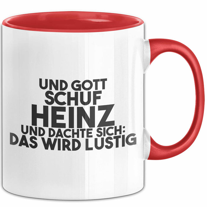 Heinz Tasse Und Gott Schuf Heinz Und Dachte Sich: Das Wird Lustig Geschenk