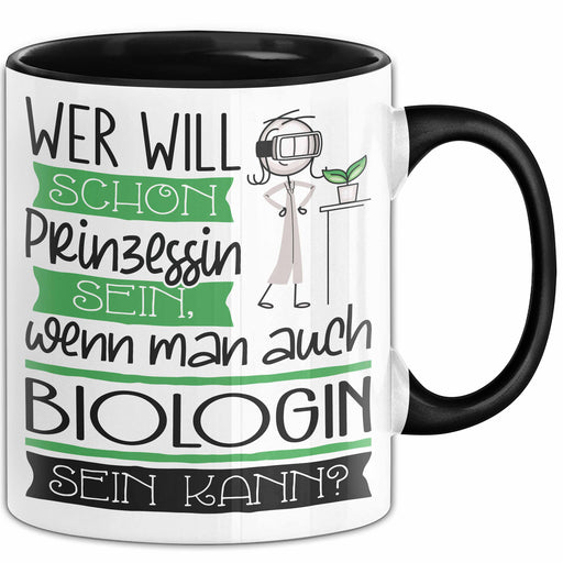 Biologin Tasse Geschenk Spruch Wer Will Schon Prinzessin Sein Wenn Man Auch Biologin Sein Kann Trendation