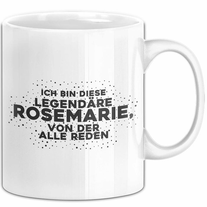 Rosemarie Tasse Ich Bin Diese Legendaere Rosemarie, Von Der Alle Reden
