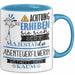 Abenteuerfilmerin Tasse Geschenk Lustiger Spruch Bitte Erheben Sie Sich Seine Majestät Die Abenteuerfilmerin Betritt Den Raum Blau Trendation