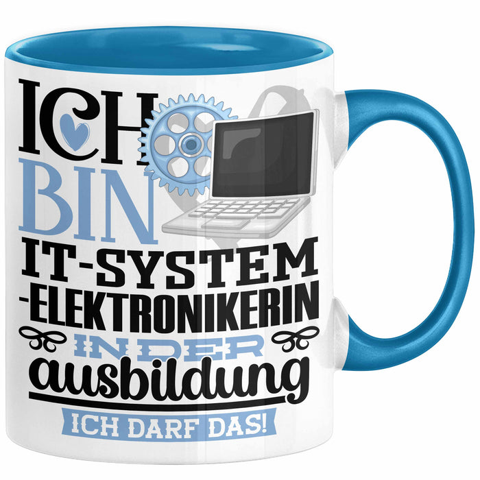 IT-Systemelektronikerin Ausbildung Start Geschenk Tasse Ich Bin IT-Systemelektronikerin In Der Ausbildung Ich Darf Das Kaffee-Becher Geschenkidee Blau Trendation