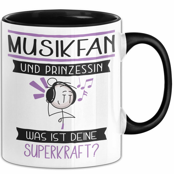 Musikfan Und Prinzessin Tasse Geschenk Für Eine Musikfan Geburtstag Was Ist Deine Superkraft Trendation