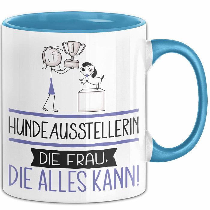 Hundeausstellerin Geschenk Tasse Becher Die Frau Die Allen Kann Geschenkidee für eine Hundeausstellerin Lustig Blau Trendation