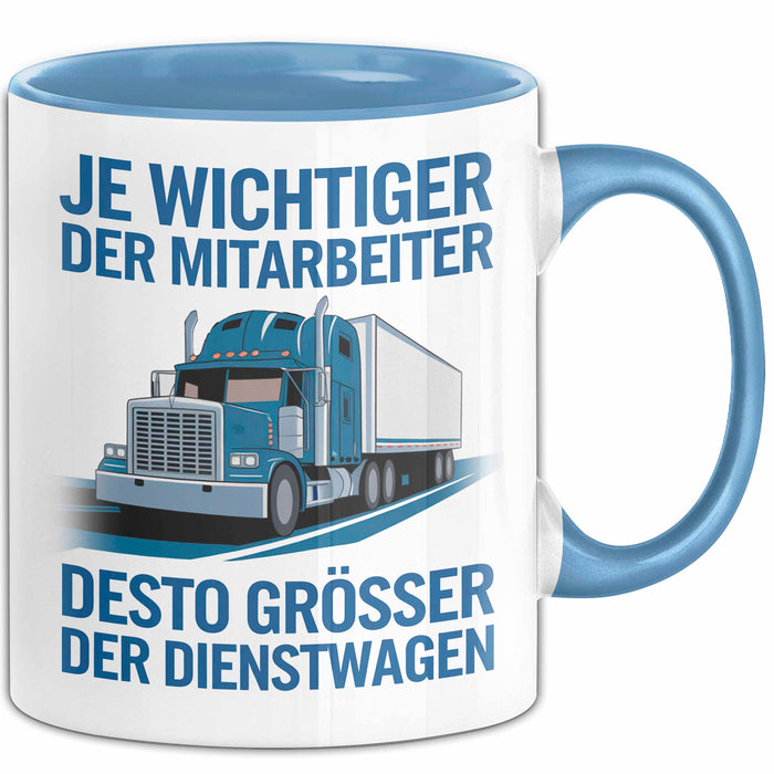 LKW Fahrer Tasse Geschenk Lustige Geschenkidee Spruch Je Wichtiger Der Mitarbeiter Desto Größer Blau Trendation