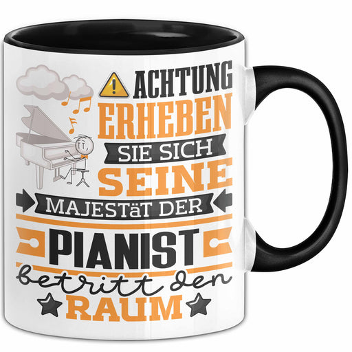 Pianist Geschenk Tasse Lustiger Spruch Erheben Sie Sich Der Pianist Betritt den Raum Schwarz Trendation