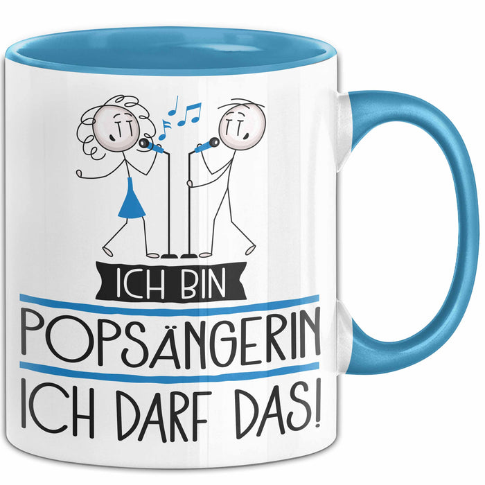 Geschenk für Popsängerin Tasse Lustige Geschenkidee Geburtstag Ich Bin Popsängerin Ich Darf Das Blau Trendation