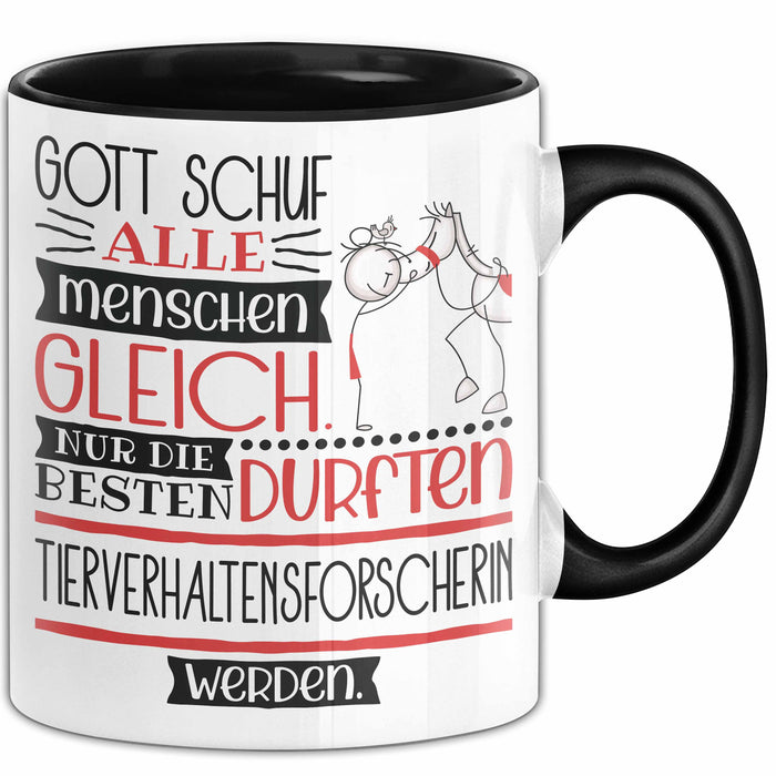 Tierverhaltensforscherin Geschenk Becher Tasse Gott Schuf Alle Menschen Gleich Nur Die Besten Durfeten Tierverhaltensforscherin Werden Geschenkidee Lustig Trendation