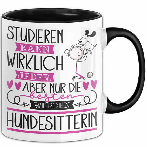 Hundesitterin Tasse Lustiges Geschenk Studieren Kann Wirklich Jeder Nur Die Besten Werden Hundesitterin Trendation