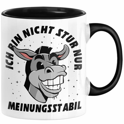 Ich Bin Nicht Stur Nur Meinungsstabil Tasse Geschenk Esel Lustiger Spruch Arbeitskollege Schwarz Trendation