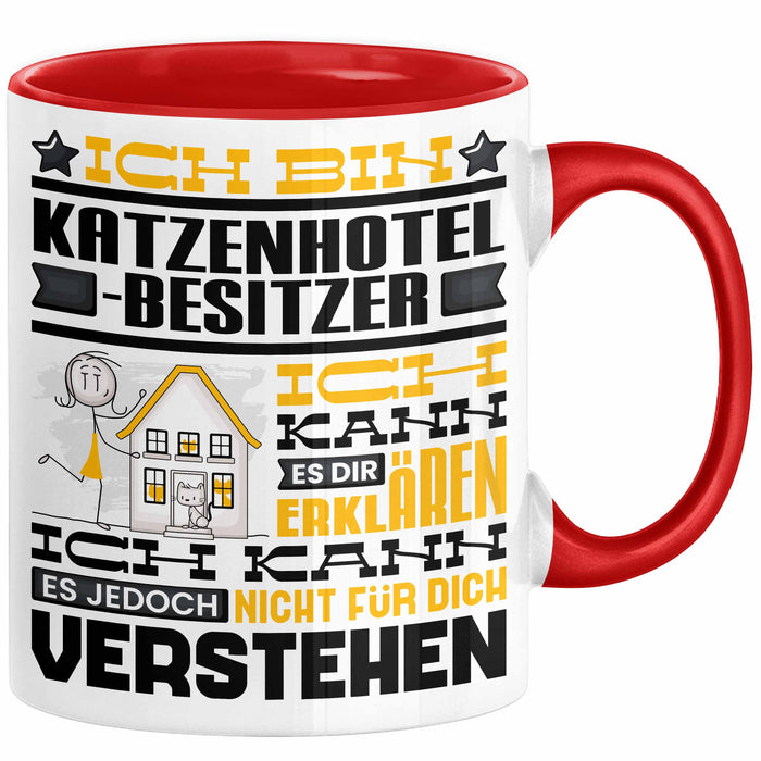 Katzenhotelbesitzer Geschenk Kaffee-Tasse Geschenkidee für Katzenhotelbesitzer Ich Bin Katzenhotelbesitzer Ich Kann Es Dir Erklären Jedoch Nicht Für Dich Verstehen Spruch Lustig Rot Trendation