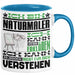 Naturmaler Geschenk Kaffee-Tasse Geschenkidee für Naturmaler Ich Bin Naturmaler Ich Kann Es Dir Erklären Jedoch Nicht Für Dich Verstehen Spruch Lustig Blau Trendation