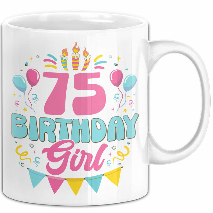 75. Geburtstag Tasse Frauen Mädchen Geschenkidee Lustig 75 Birthday Girl Lustiger Spruch Mutter Mama Oma Weiß Trendation