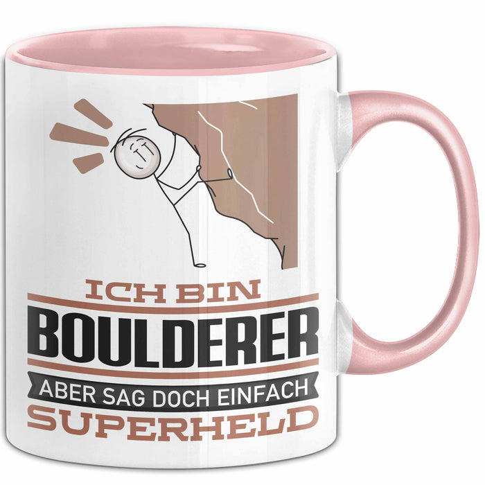 Boulderer Geschenk Tasse Ich Bin Boulderer Aber Sag Doch Einfach Superheld Lustige Geschenkdiee für Boulderer Kaffee-Becher Rosa Trendation