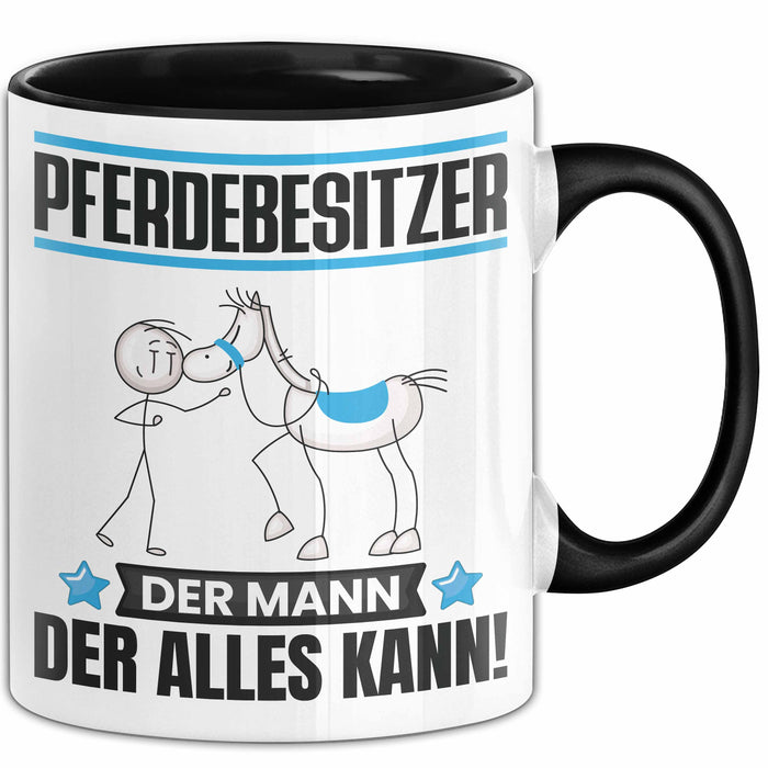 Pferdebesitzer Tasse Geschenk für Pferdebesitzer Der Mann Der Alles Kann Geschenkidee zum Geburtstag Schwarz Trendation