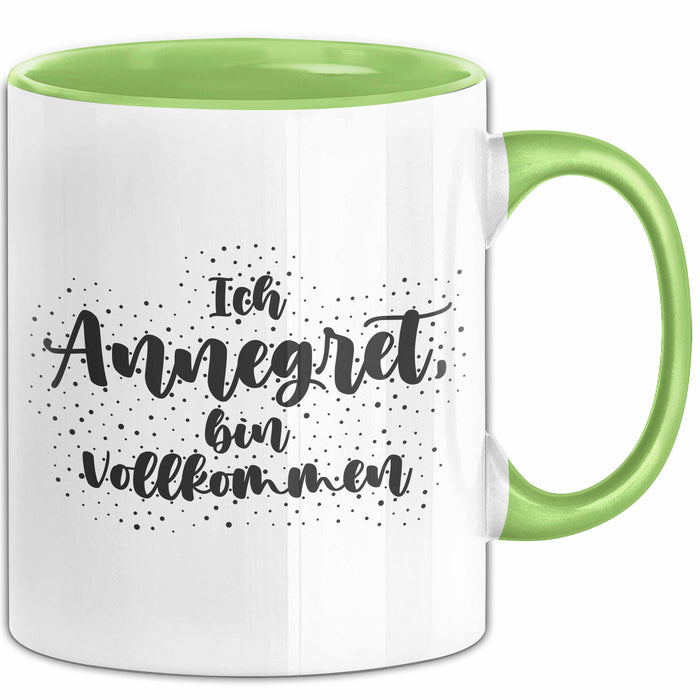 Annegret Tasse Ich Annegret, Bin Vollkommen Geschenk Grün Trendation