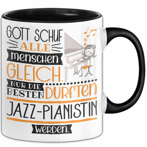 Jazz-Pianistin Geschenk Becher Tasse Gott Schuf Alle Menschen Gleich Nur Die Besten Durfeten Jazz-Pianistin Werden Geschenkidee Lustig Trendation