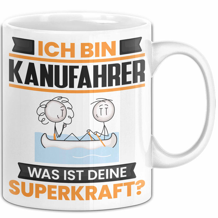 Kanufahrer Tasse Geschenk für Kanufahrer Geburtstag Lustiger Spruch Kaffee-Becher Was Ist Deine Superkraft Weiß Trendation