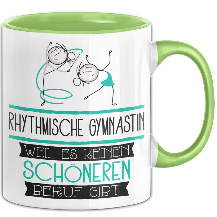 Rhythmische Gymnastin Weil Es Keinen Schöneren Beruf Gibt Tasse Geschenk für Eine Rhythmische Gymnastin Lustig Grün Trendation