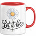 Gänseblümchen Blume Tasse Geschenk Lustige Geschenkidee Spruch Lass Es Geschehen Rot Trendation