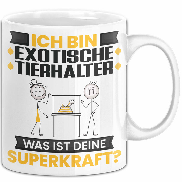 Exotische Tierhalter Tasse Geschenk für Exotische Tierhalter Geburtstag Lustiger Spruch Kaffee-Becher Was Ist Deine Superkraft Weiß Trendation