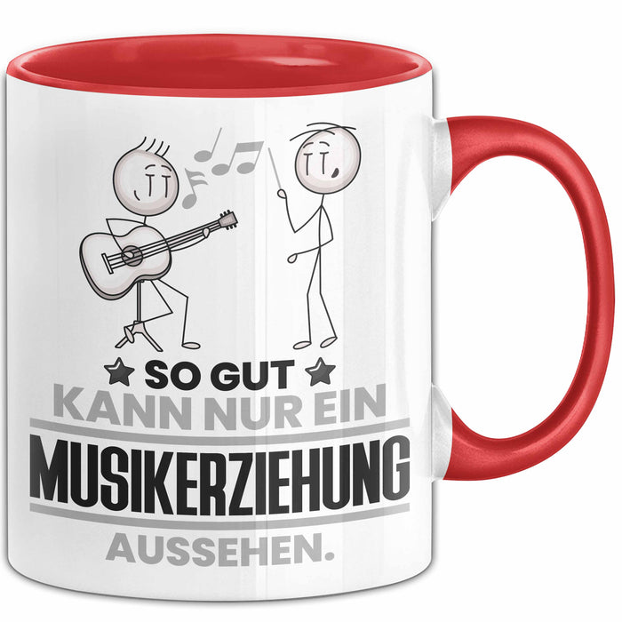 Musikerziehung Geschenk Tasse So Gut Kann Nur Ein Musikerziehung Aussehen Geschenkidee Kaffee-Becher Rot Trendation