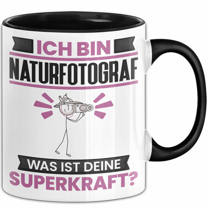 Naturfotograf Tasse Geschenk für Naturfotograf Geburtstag Lustiger Spruch Kaffee-Becher Was Ist Deine Superkraft Schwarz Trendation