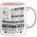 Mathematiker Geschenk Tasse Lustiger Spruch Erheben Sie Sich Der Mathematiker Betritt den Raum Rosa Trendation