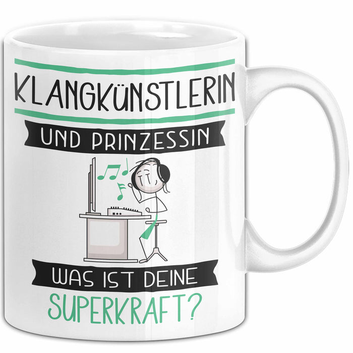 Klangkünstlerin Und Prinzessin Tasse Geschenk Für Eine Klangkünstlerin Geburtstag Was Ist Deine Superkraft Weiß Trendation