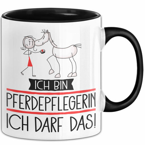 Geschenk für Pferdepflegerin Tasse Lustige Geschenkidee Geburtstag Ich Bin Pferdepflegerin Ich Darf Das Trendation