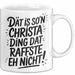 Christa Tasse Geschenk Dat Is So'n Christa Ding Dat Raffste Eh Nicht Geschenkidee Becher mit Name Weiß Trendation