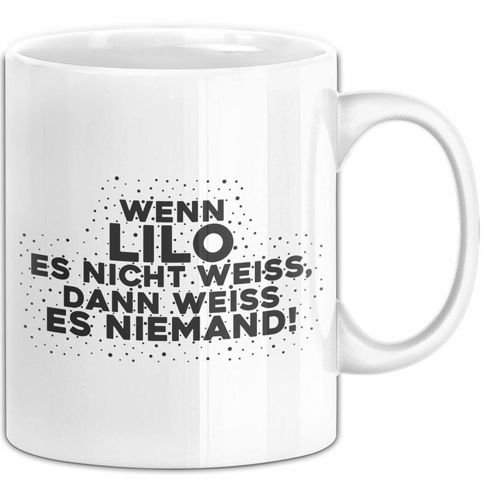Lilo Tasse Wenn Lilo Es Nicht Weiss, Dann Weiss Es Niemand! Geschenk