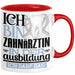 Zahnärztin Ausbildung Start Geschenk Tasse Ich Bin Zahnärztin In Der Ausbildung Ich Darf Das Kaffee-Becher Geschenkidee Rot Trendation