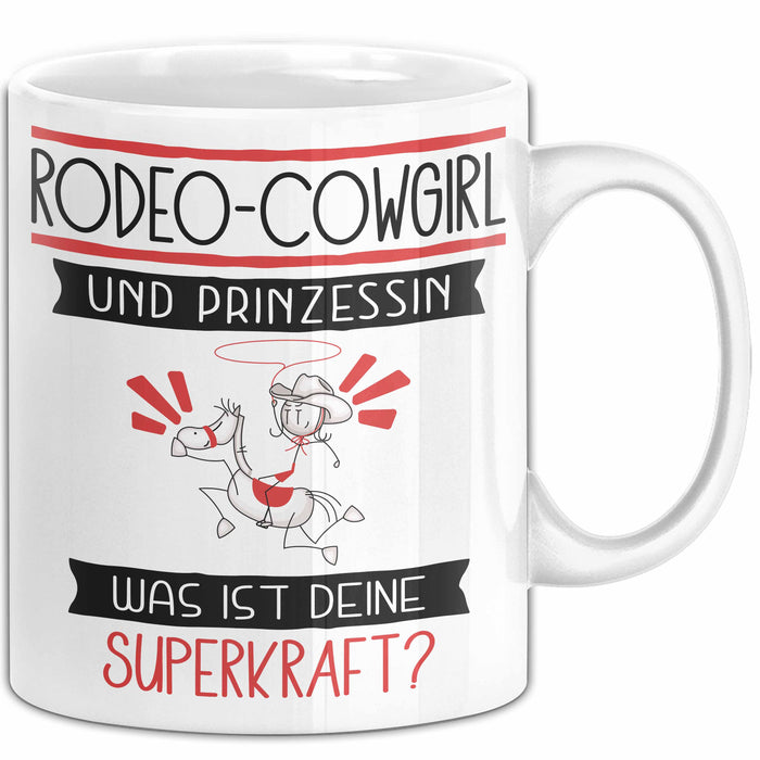 Rodeo-Cowgirl Und Prinzessin Tasse Geschenk Für Eine Rodeo-Cowgirl Geburtstag Was Ist Deine Superkraft Weiß Trendation