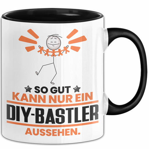 DIY-Bastler Geschenk Tasse So Gut Kann Nur Ein DIY-Bastler Aussehen Geschenkidee Kaffee-Becher Schwarz Trendation